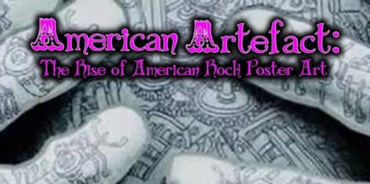 American Artifact: The Rise of American Rock Poster Art (2009)