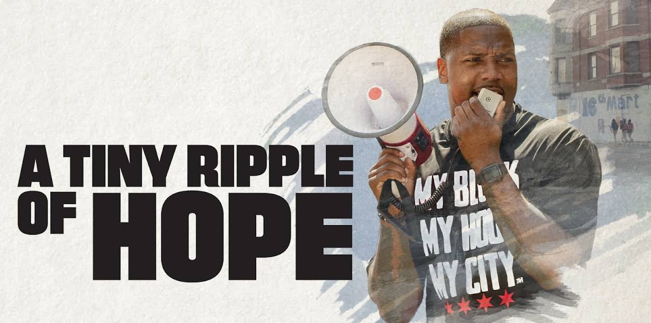 A Tiny Ripple of Hope (2022)