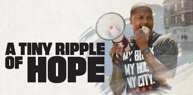 A Tiny Ripple of Hope (2022)