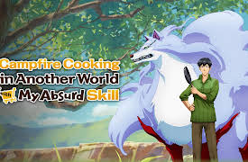 Campfire Cooking in Another World with My Absurd Skill - Uncut, Season 1: The Salient Familiar Is a Living Legend