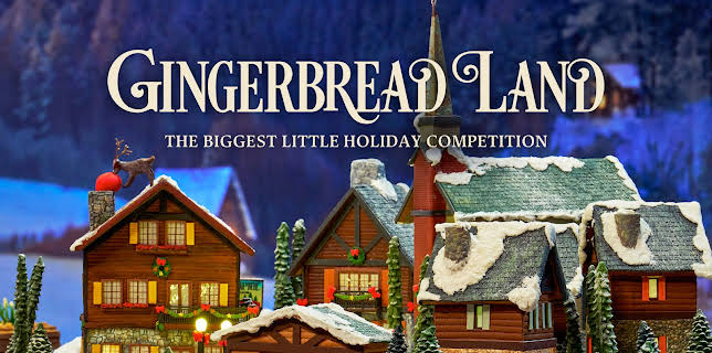 Gingerbread Land: The Biggest Little Holiday Competition