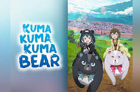 Kuma Kuma Kuma Bear (Original Japanese Version): Bear, Meets Little Girl