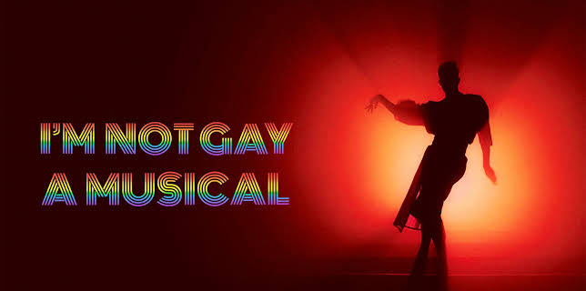 I'm Not Gay A Musical (2023)