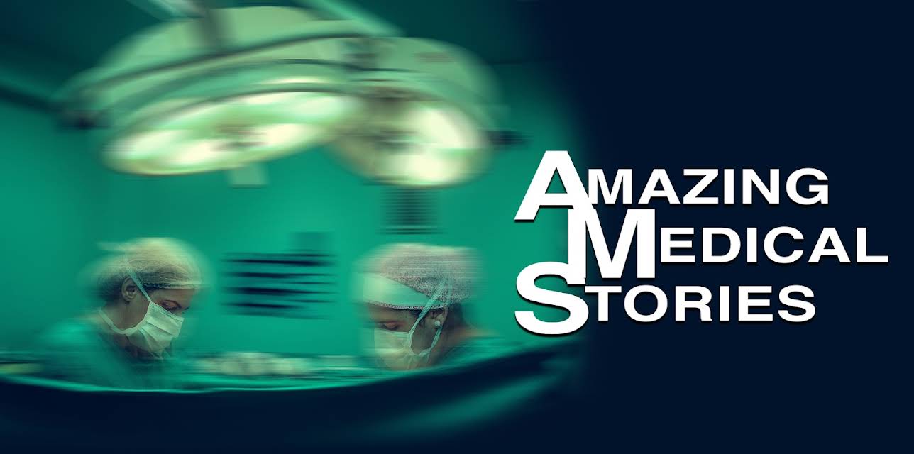 Amazing Medical Stories