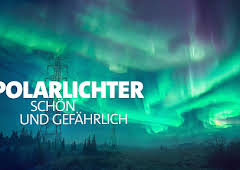 Polarlichter über Deutschland - schön und gefährlich