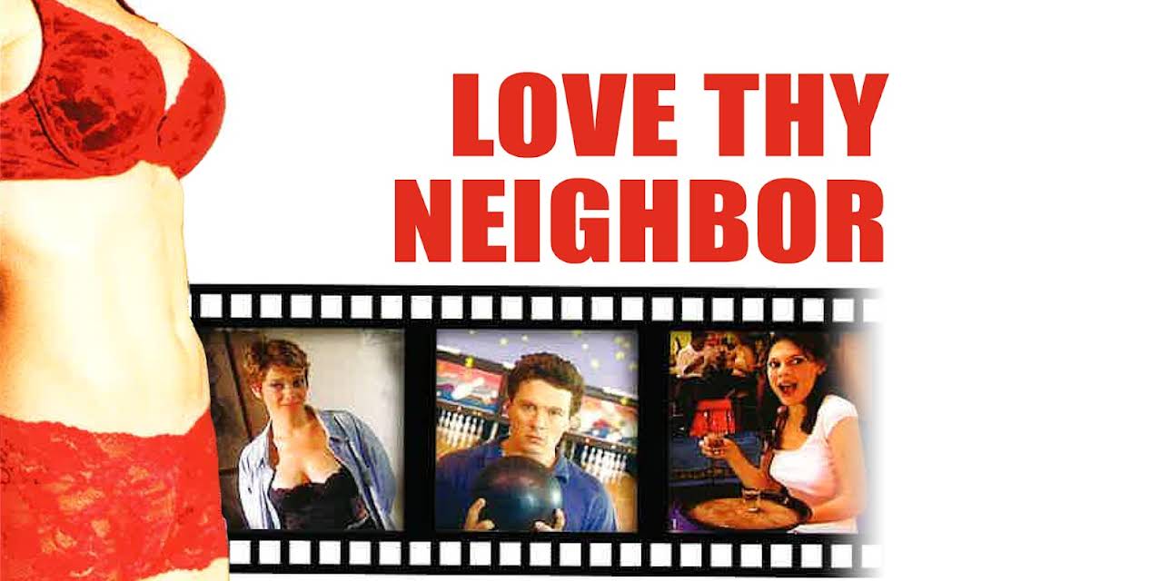 Love Thy Neighbor (2005)