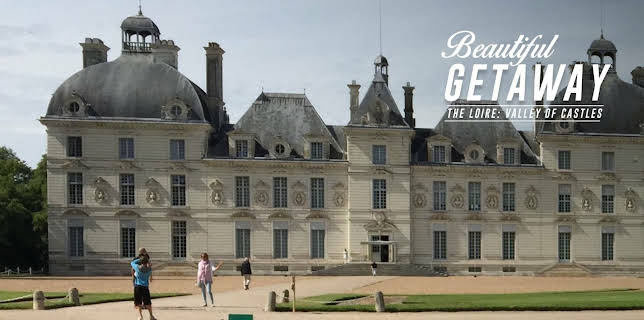 Beautiful Getaway - The Loire: valley of castles (2015)