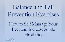 Balance and Fall Prevention Exercises: How to Self Massage Your Feet and Increase Ankle Flexibility