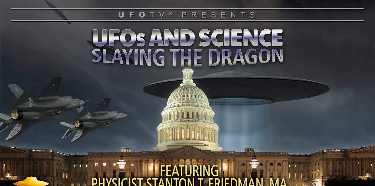 UFOs and Science - Slaying the Dragon - Physicist Stanton Friedman (2018)