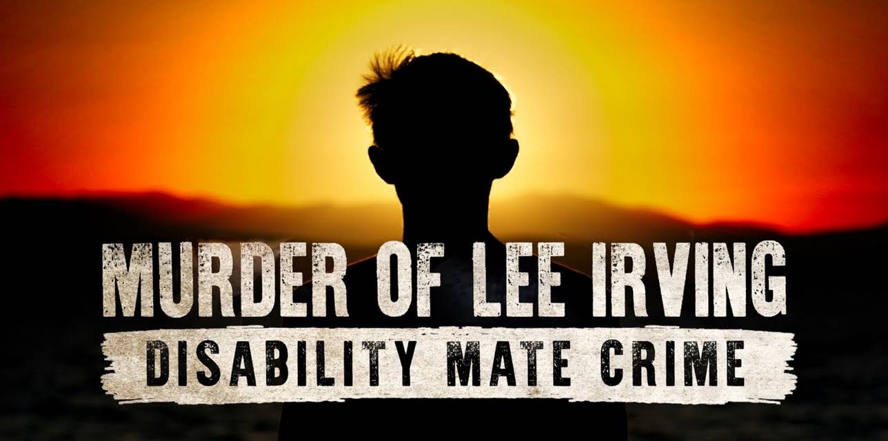 Murder Of Lee Irving Disability Mate Crime (2021)