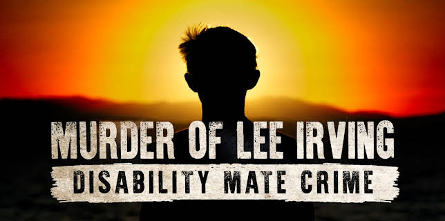 Murder Of Lee Irving Disability Mate Crime (2021)