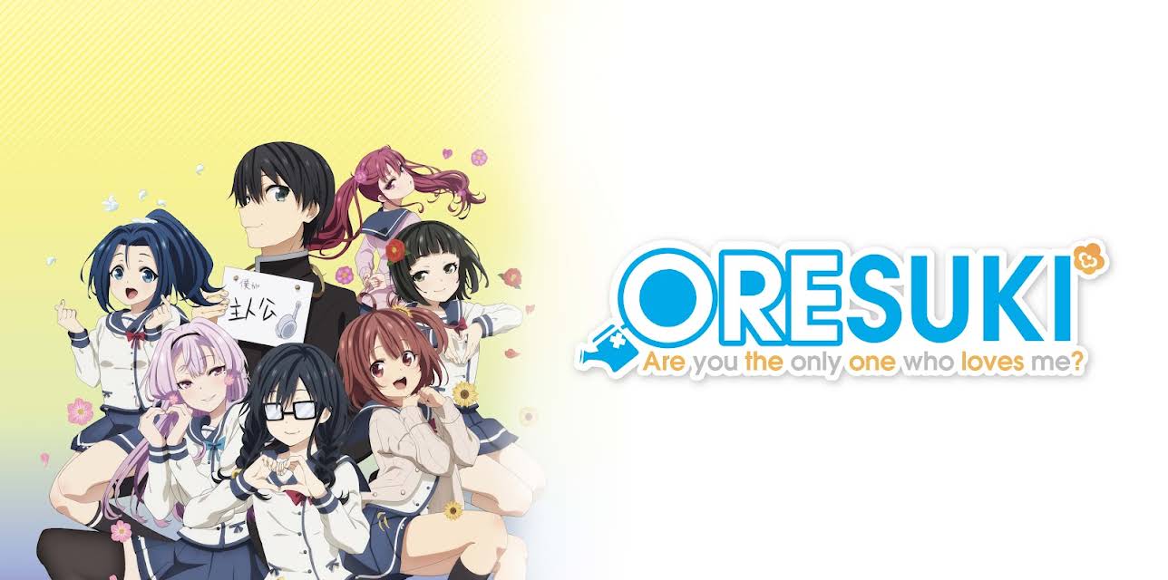 ORESUKI Are you the only one who loves me?