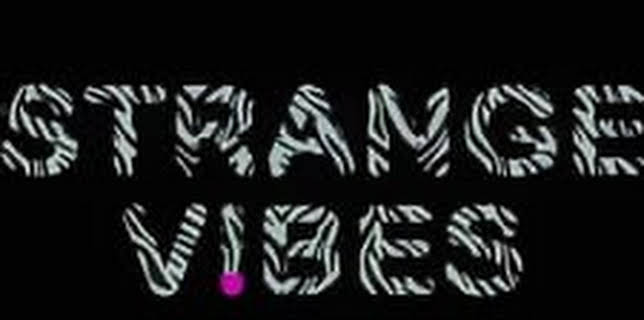 Strange Vibes (2018)