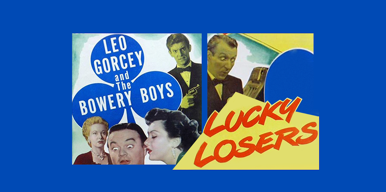 Lucky Losers - Leo Gorcey & The Bowery Boys (1950)