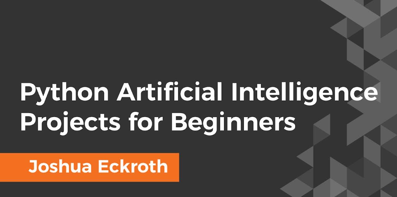 Python Artificial Intelligence Projects for Beginners