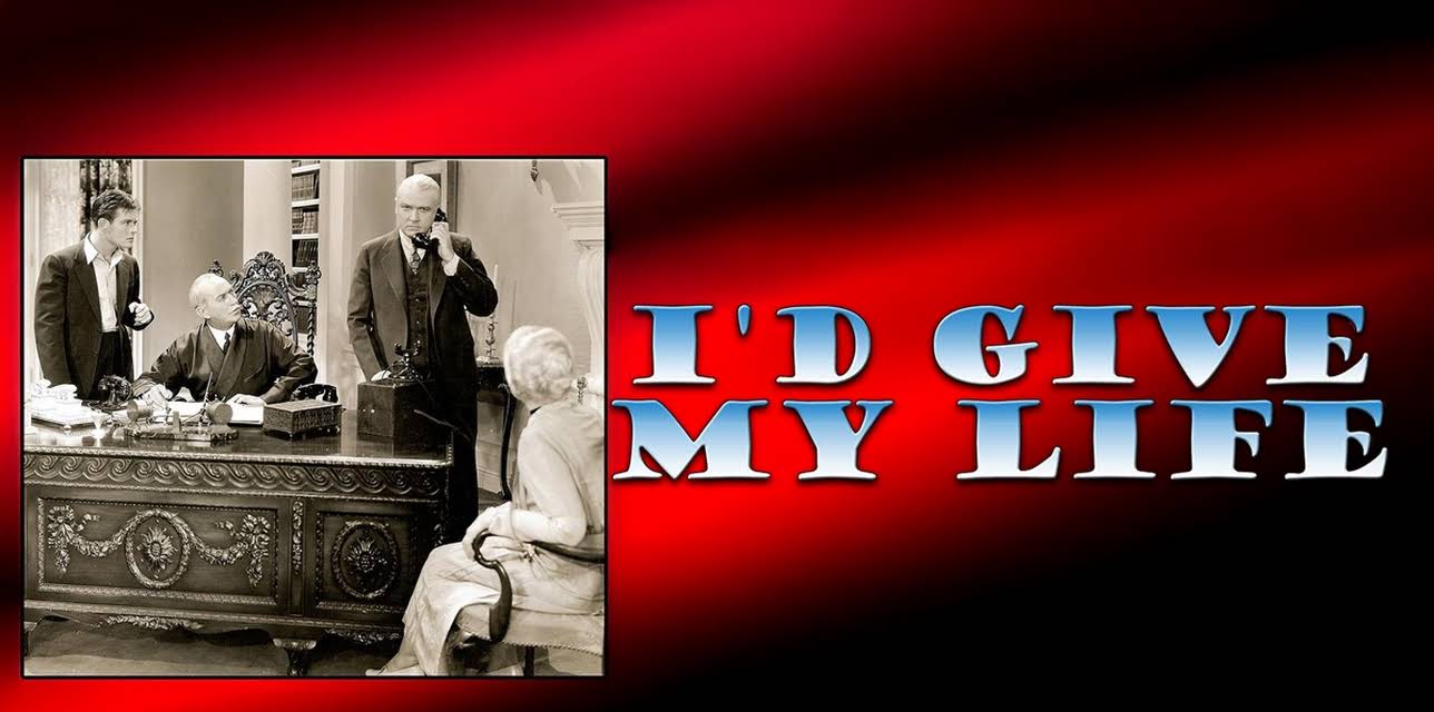 I'd Give My Life (1936)