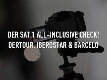 20:15: Der SAT.1 All-inclusive Check! DERTOUR, Iberostar & Barcelo | Sat1 | 6/8 2026