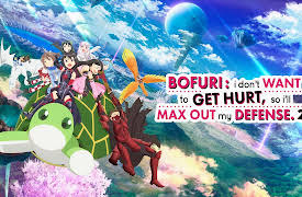 Bofuri: I Don't Want to Get Hurt, so I'll Max Out My Defense: Season 2: Maxing Defense and Setting Up a Base.