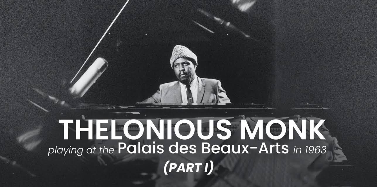 Thelonious Monk playing at the Palais des Beaux-Arts in 1963 - Part 1 (1963)