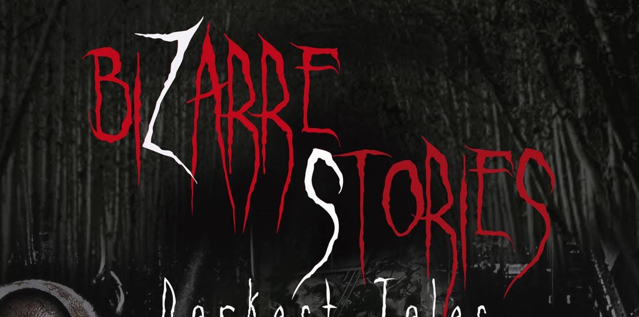 Bizarre Stories: Darkest Tales