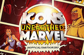 Icons Unearthed: Marvel: Episode 1