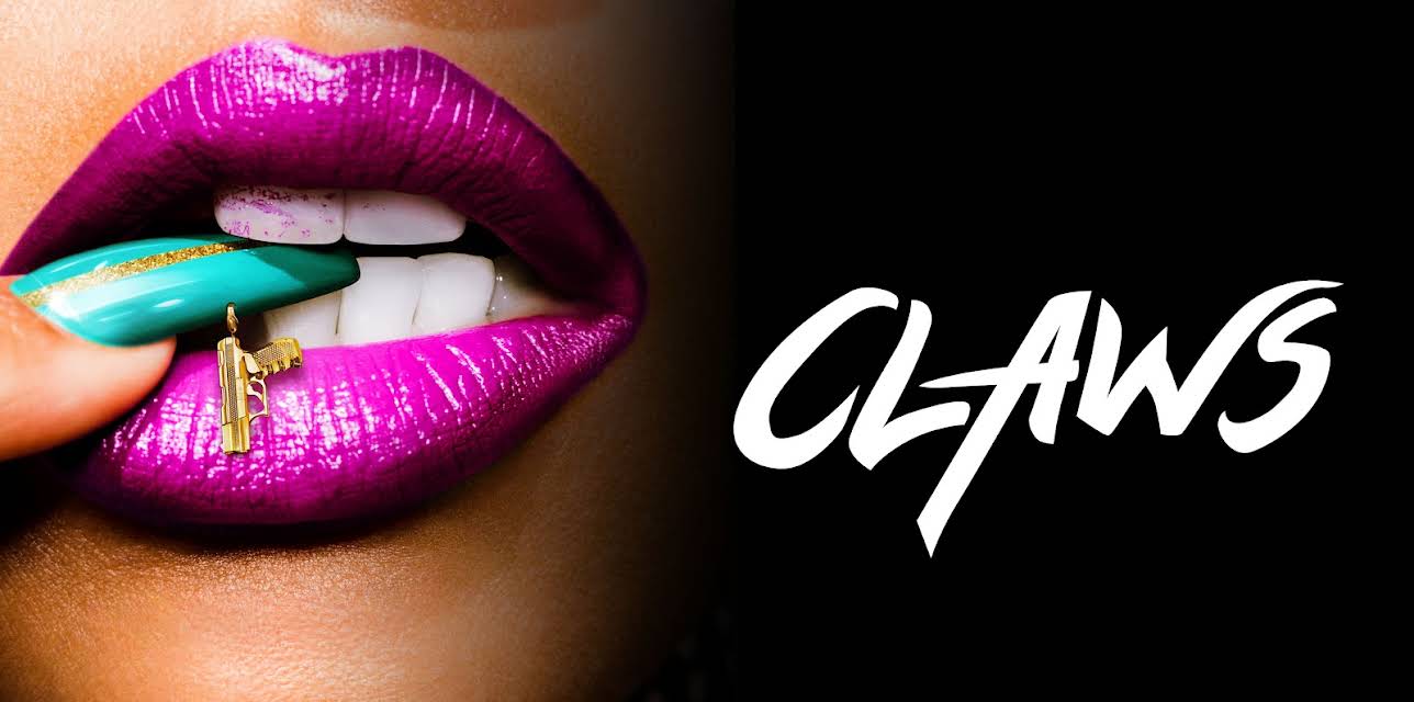 Claws: Season 1