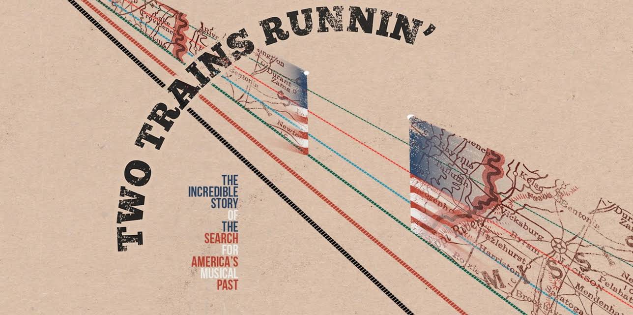 Two Trains Runnin' (2016)