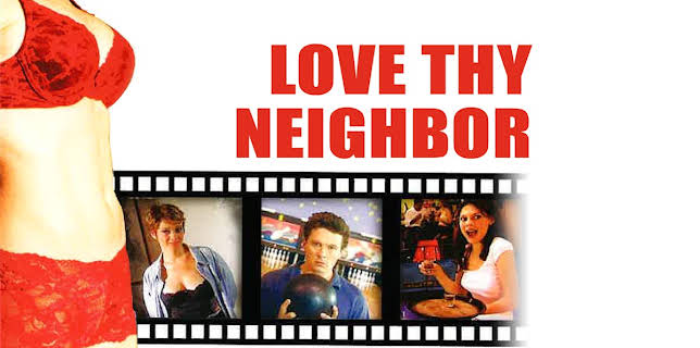 Love Thy Neighbor (2002)