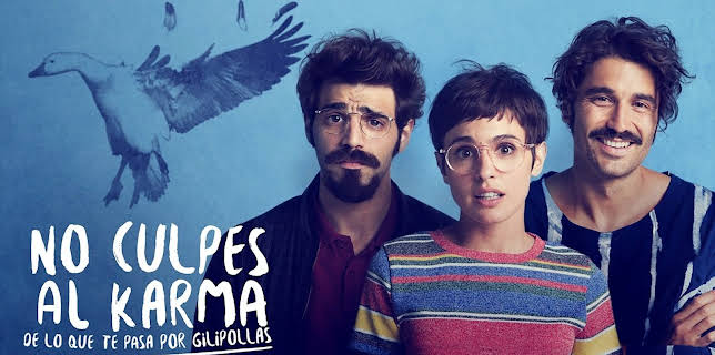 No Culpes Al Karma De Lo Que Te Pasa Por Gilipollas (2017)