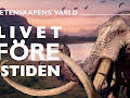 Vetenskapens värld: Livet före istiden