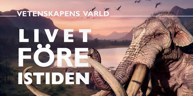 Vetenskapens värld: Livet före istiden